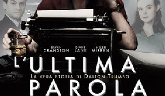 L'ultima parola - La vera storia di Dalton Trumbo