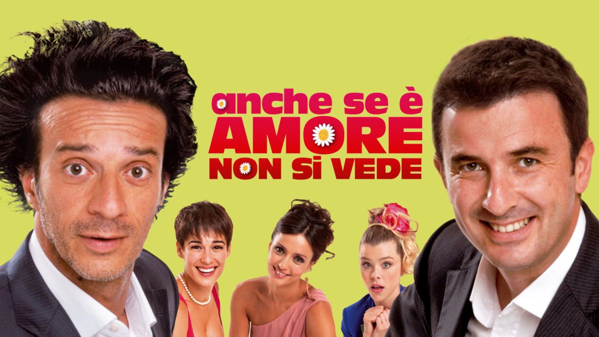 "Anche se è amore non si vede", alle 21.30 su Canale 5: ecco la trama del film