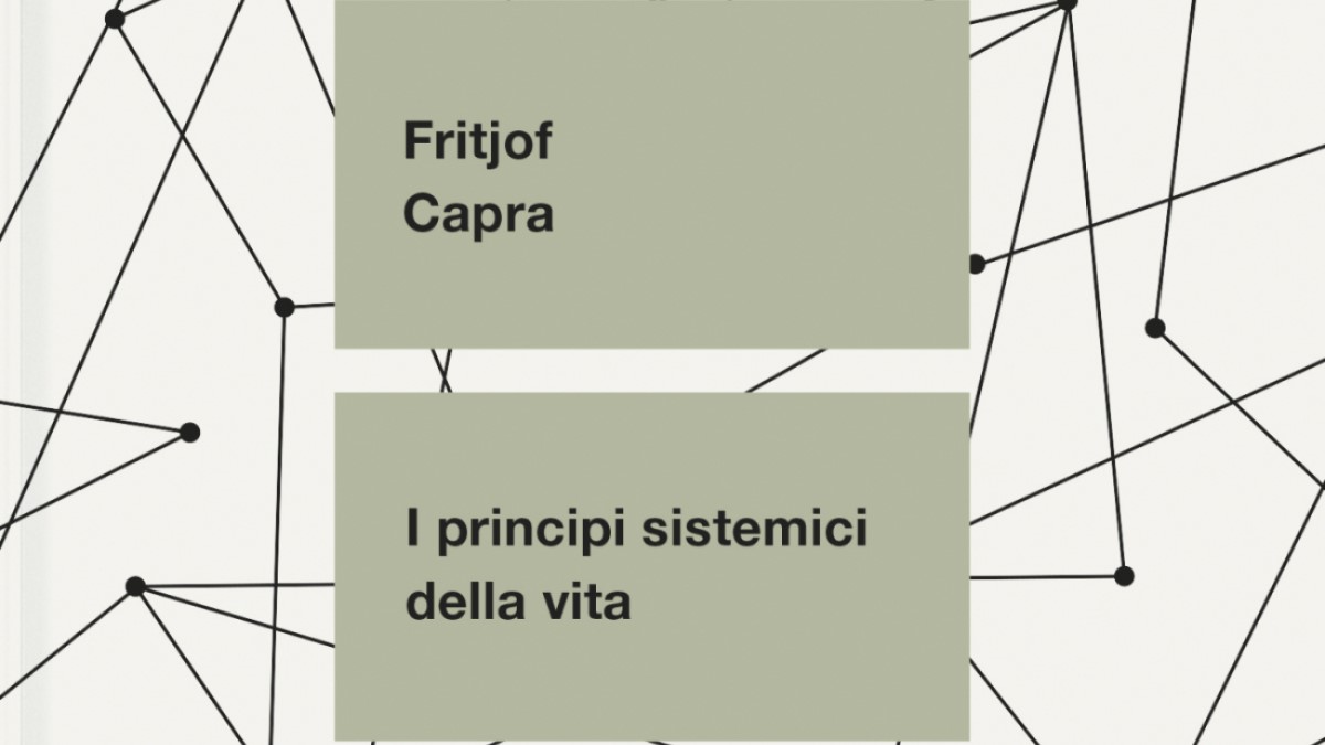 Il pensiero sistemico di Fritjof Capra: una guida per affrontare le sfide del nostro tempo